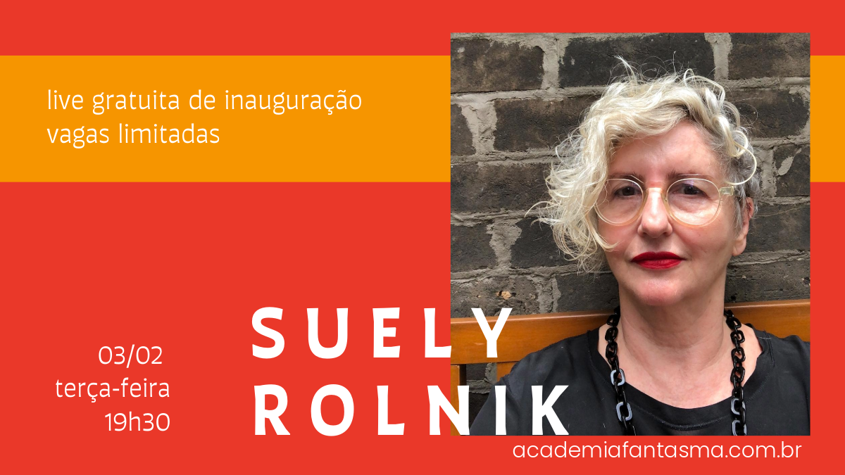Suely Rolnik - Live inaugural da Academia Fantasma