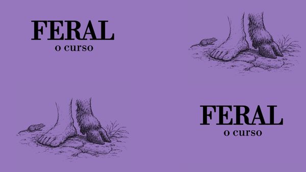 Feral, o curso